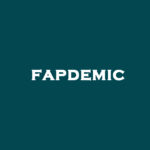 Fapdemic