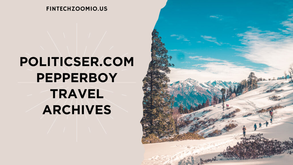 Politicser.com Pepperboy Travel Archives
