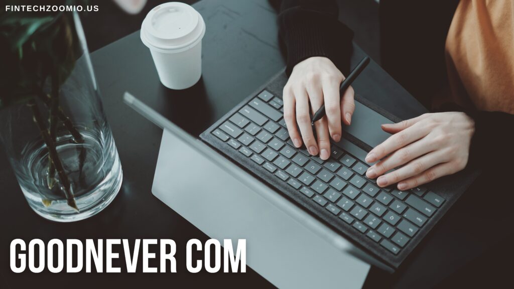 Goodnever Com