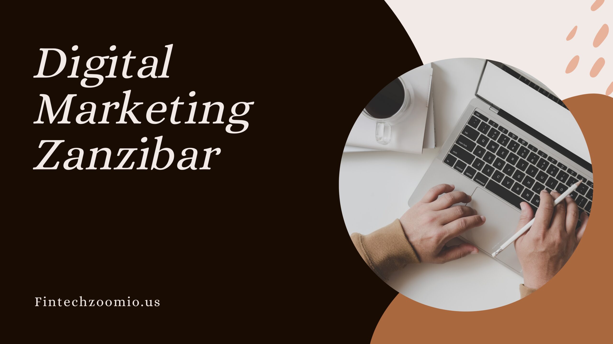 Digital Marketing Zanzibar